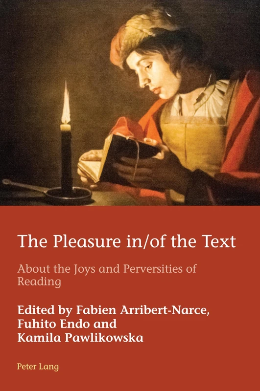 The Pleasure in/of the Text: About the Joys and Perversities of Reading: 43 (European Connections: Studies in Comparative Literature, Intermediality and Aesthetics)