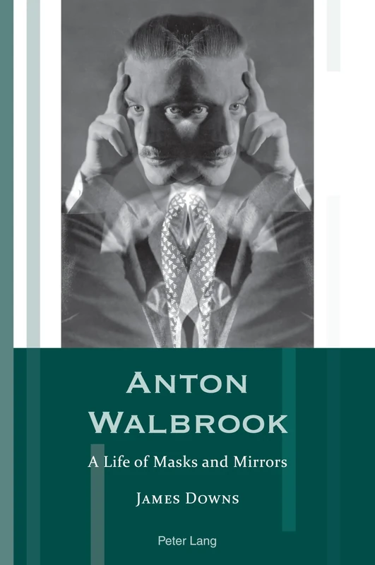 Anton Walbrook: A Life of Masks and Mirrors: 19 (Exile Studies)