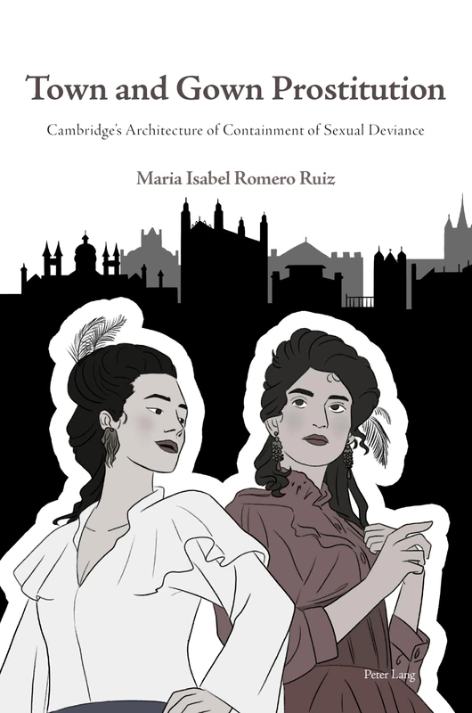 Town and Gown Prostitution: Cambridge’s Architecture of Containment of Sexual Deviance