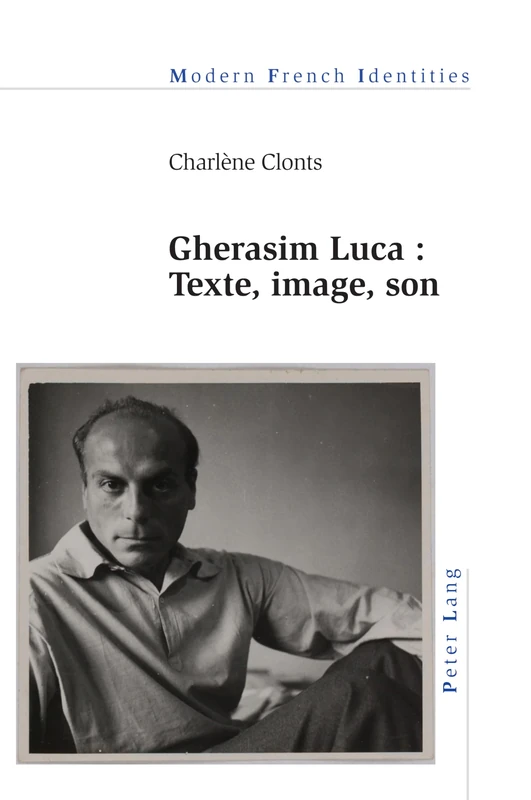 Gherasim Luca: texte, image, son: 139 (Modern French Identities) - Image 1