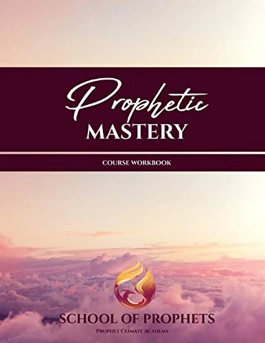 Prophetic Mastery (Course Workbook)