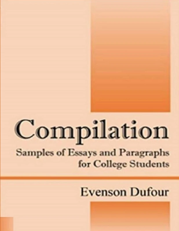 Compilation Samples of Essays and Paragraphs For College Students: 2