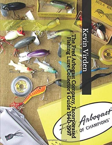The Fred Arbogast Company, Incorporated Fishing Lure Collector's Guide 1940-1997 (The Fred Arbogast Company and Company, Incorporated Collector's Guide) - Image 1