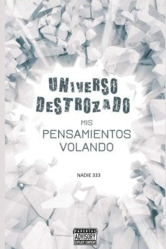 UNIVERSO DESTROZADO: -Mis Pensamientos Volando-