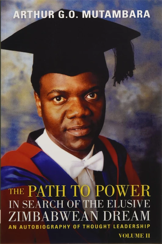The Path to Power: An Autobiography of Thought Leadership (In Search of the Elusive Zimbabwean Dream)