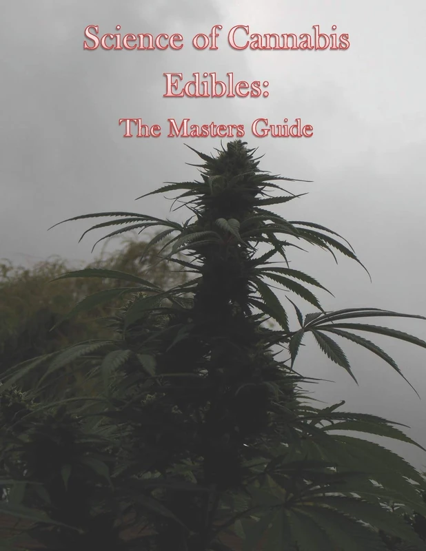 Science of Cannabis Edibles: The Masters Guide: 3