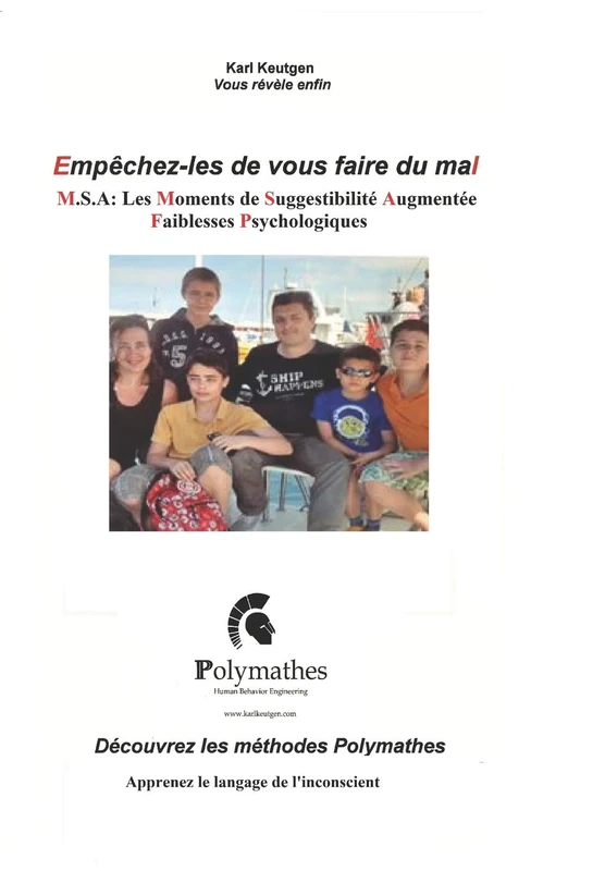 Empêchez-les de vous faire du mal: Faites-vous du bien (Langage d'Influence)