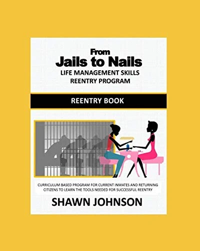 From Jails To Nails: Life Management Skills Reentry Program