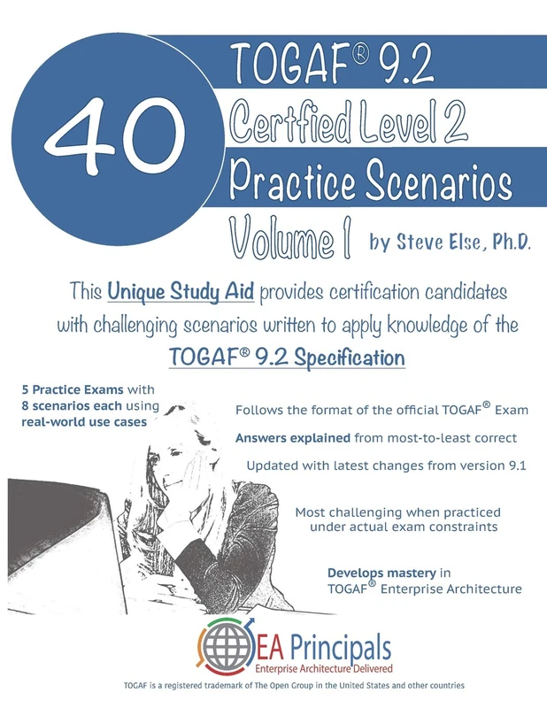 TOGAF 9.2 Certified Level 2 40 Practice Scenarios Volume 1
