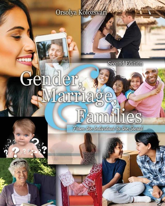 Gender Marriage and Families: From the Individual to the Social