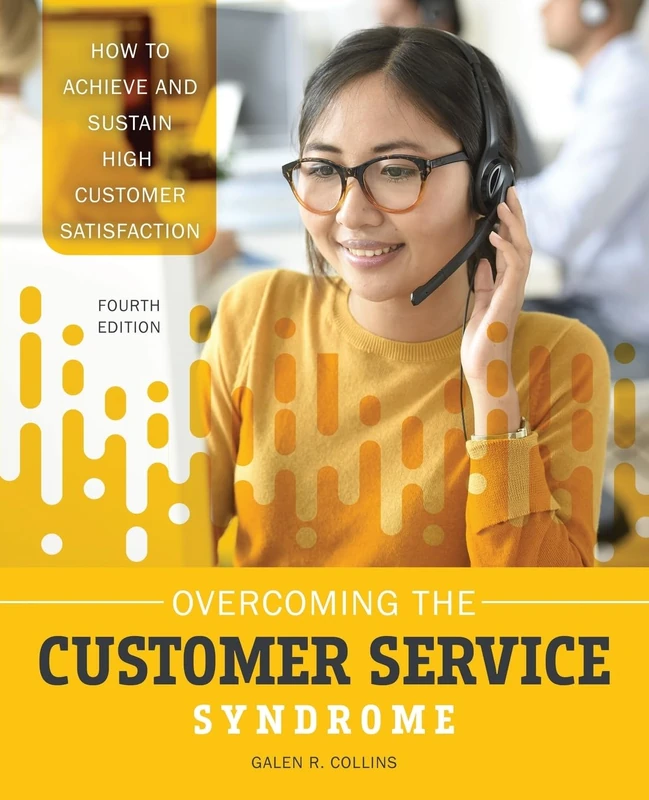 Overcoming the Customer Service Syndrome: How to Achieve and Sustain High Customer Satisfaction