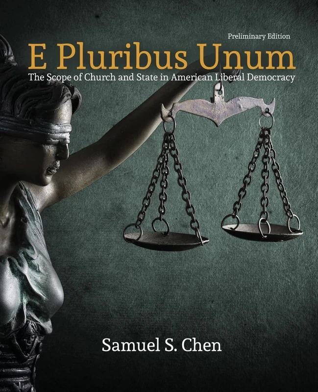 E Pluribus Unum: The Scope of Church and State in American Liberal Democracy, Preliminary Edition - Image 1