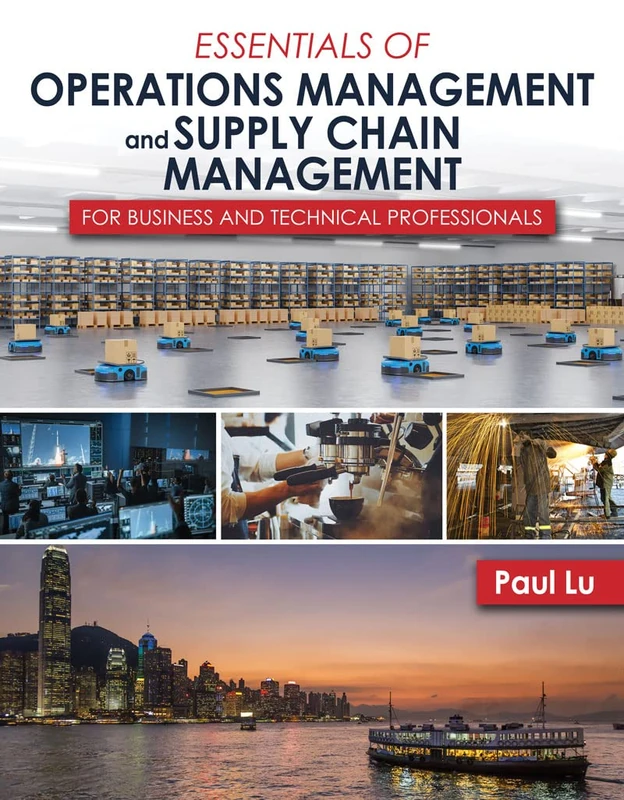 Essentials of Operations Management and Supply Chain Management for Business and Technical Professionals