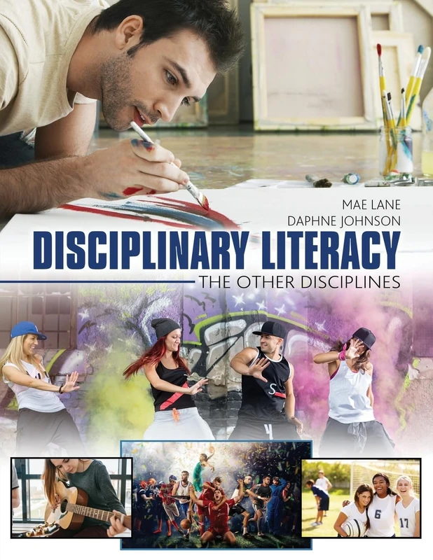 Disciplinary Literacy: The Other Disciplines