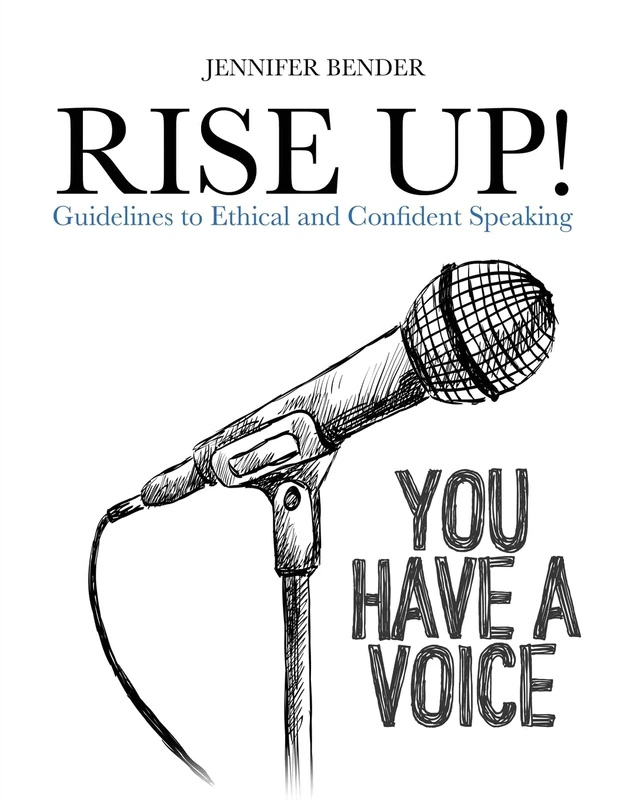 Rise Up!: Guidelines to Ethical and Confident Speaking