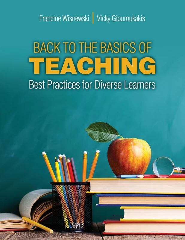 Back to Basics of Teaching: Best Practices for Diverse Learners