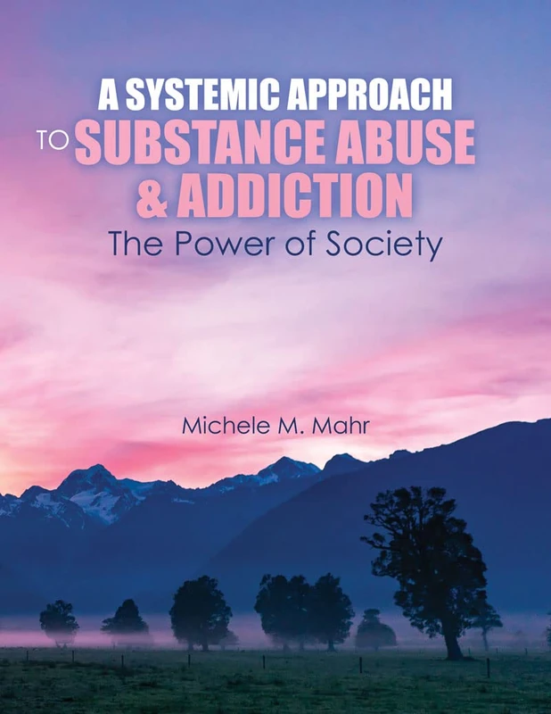 A Systemic Approach to Substance Abuse and Addiction: The Power of Society