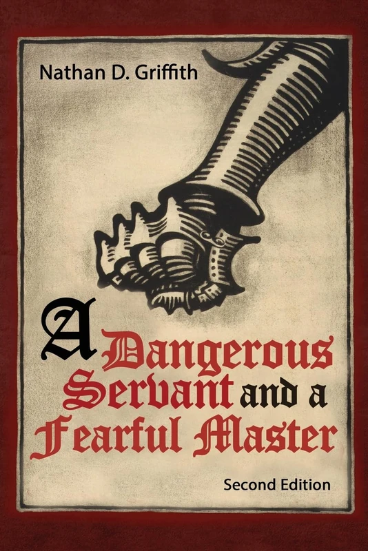 A Dangerous Servant and a Fearful Master