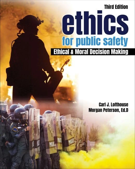 Ethics for Public Safety: Ethical and Moral Decision Making