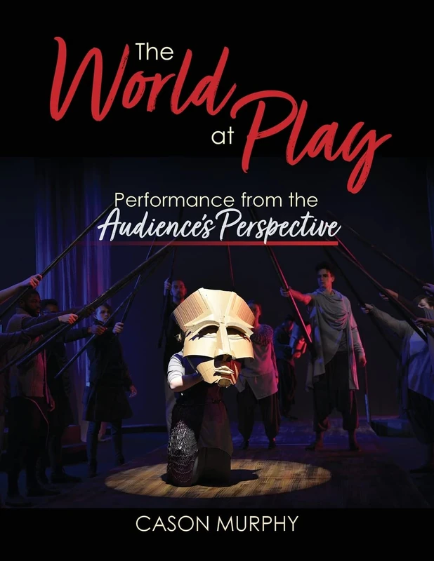 The World at Play: Performance from the Audience's Perspective