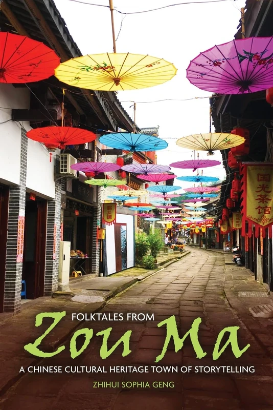 Folktales from Zou Ma: Chinese Cultural Heritage Town of Storytelling