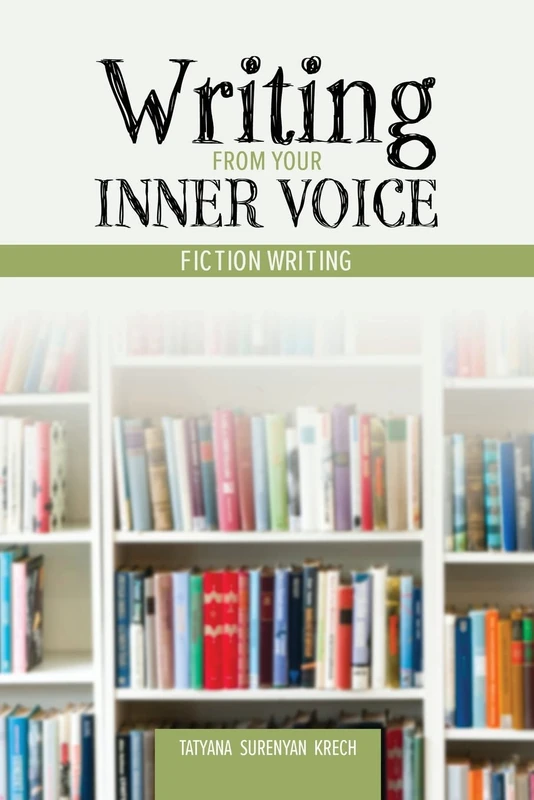 Writing From Your Inner Voice: Fiction Writing