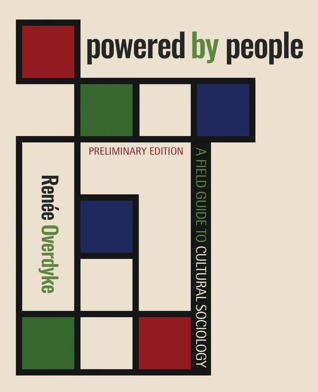 Powered by People: A Field Guide to Cultural Sociology