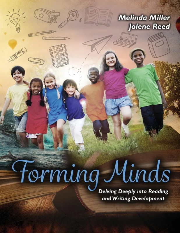 Forming Minds: Delving Deeply into Reading and Writing Development