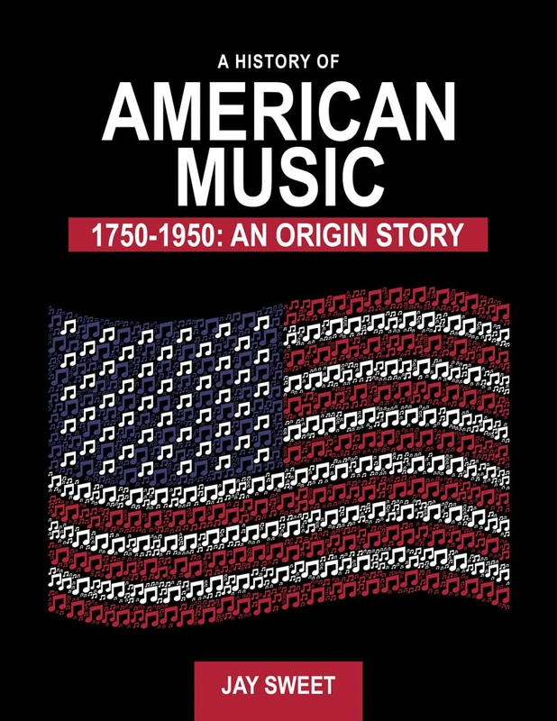 A History of American Music 1750-1950: An Origin Story