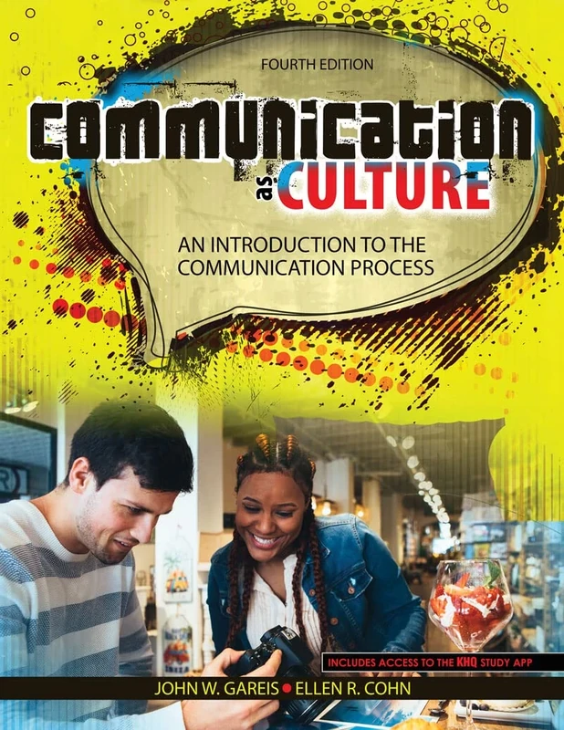 Communication as Culture: An Introduction to the Communication Process