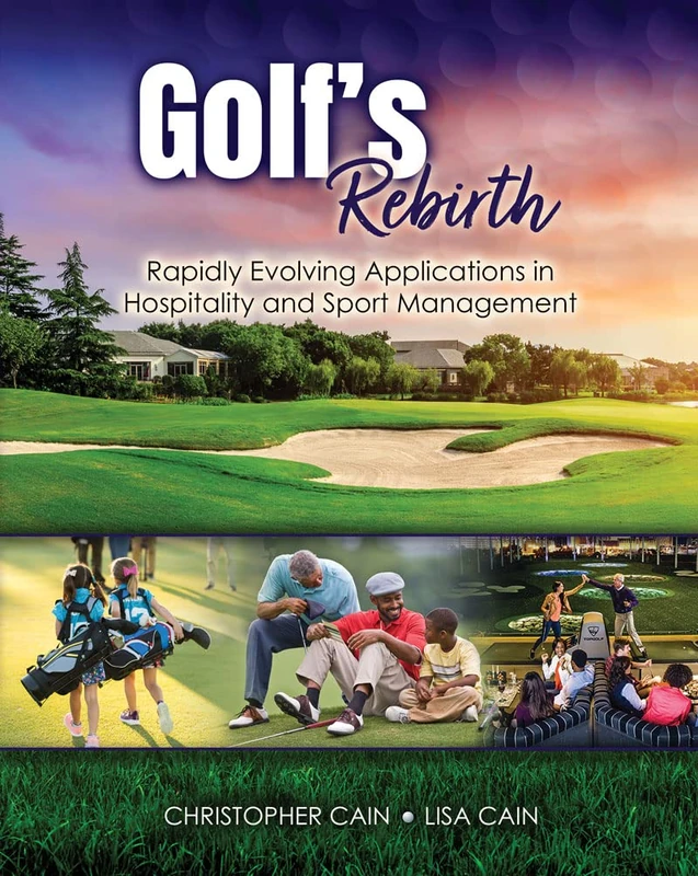 Golf's Rebirth: Rapidly Evolving Applications in Hospitality and Sport Management