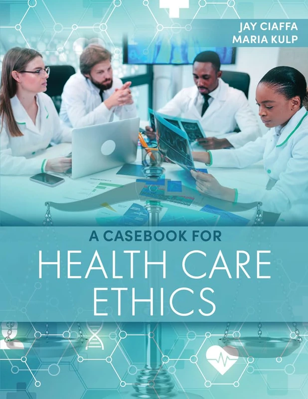 A Casebook for Health Care Ethics