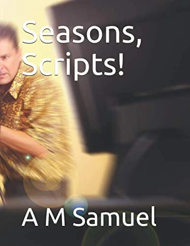 Seasons, Scripts!