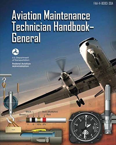 Aviation Maintenance Technician Handbook - General: FAA-H-8083-30A (Color)