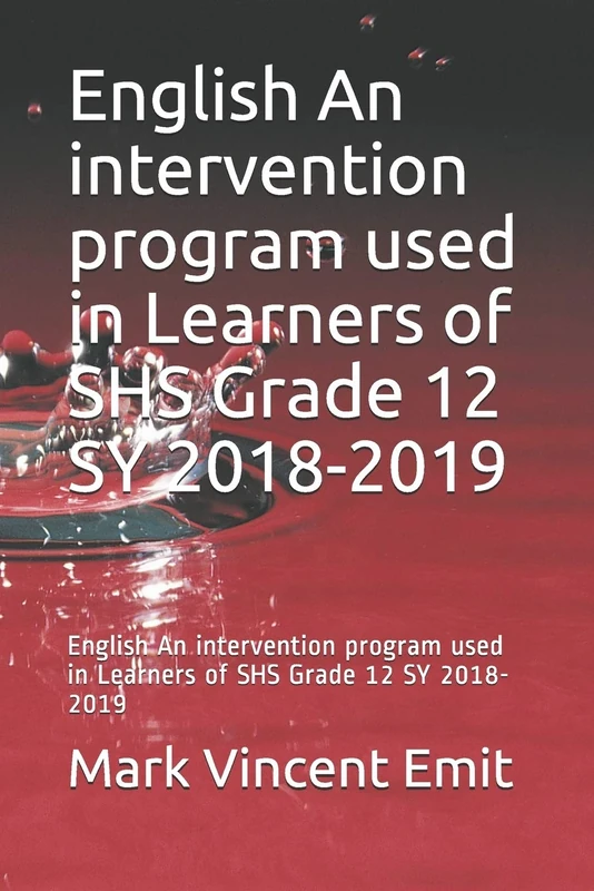 English An intervention program used in Learners of SHS Grade 12 SY 2018-2019: English An intervention program used in Learners of SHS Grade 12 SY 2018-2019