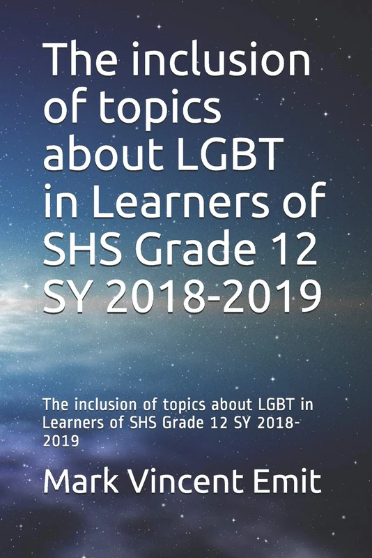 The inclusion of topics about LGBT in Learners of SHS Grade 12 SY 2018-2019: The inclusion of topics about LGBT in Learners of SHS Grade 12 SY 2018-2019