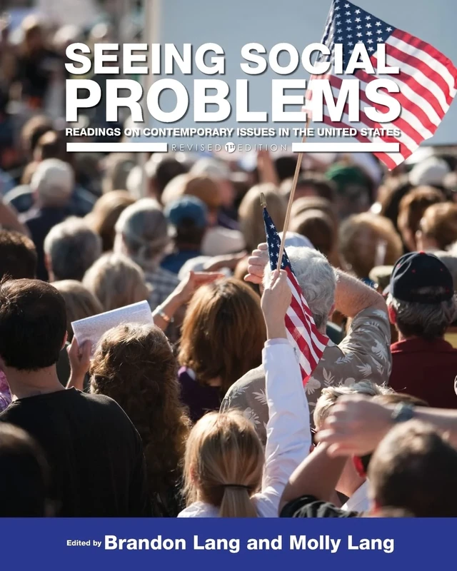 Seeing Social Problems: Readings on Contemporary Issues in the United States