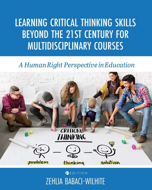Learning Critical Thinking Skills Beyond the 21st Century For Multidisciplinary Courses: A Human Rights Perspective in Education