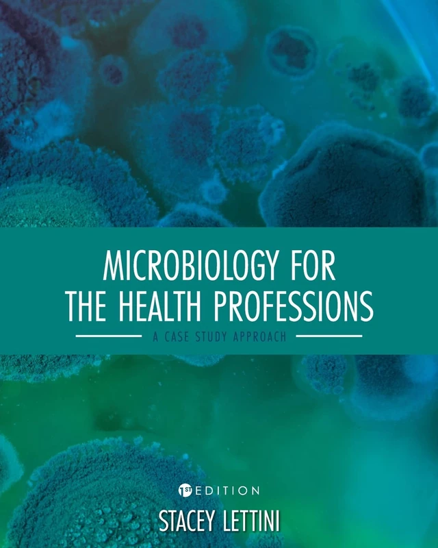 Microbiology for the Health Professions: A Case Study Approach