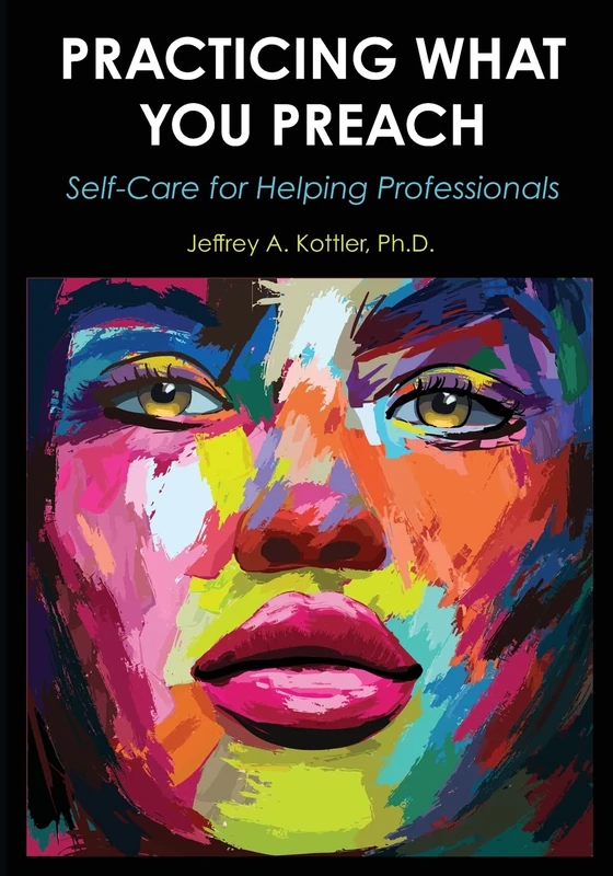 Practicing What You Preach: Self-Care for Helping Professionals - Image 1