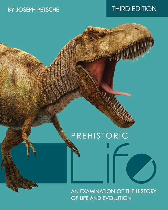 Prehistoric Life: An Examination of the History of Life and Evolution