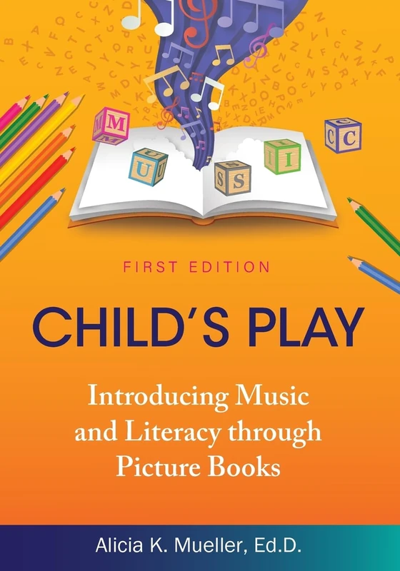 Child's Play: Introducing Music and Literacy Through Picture Books - Image 1