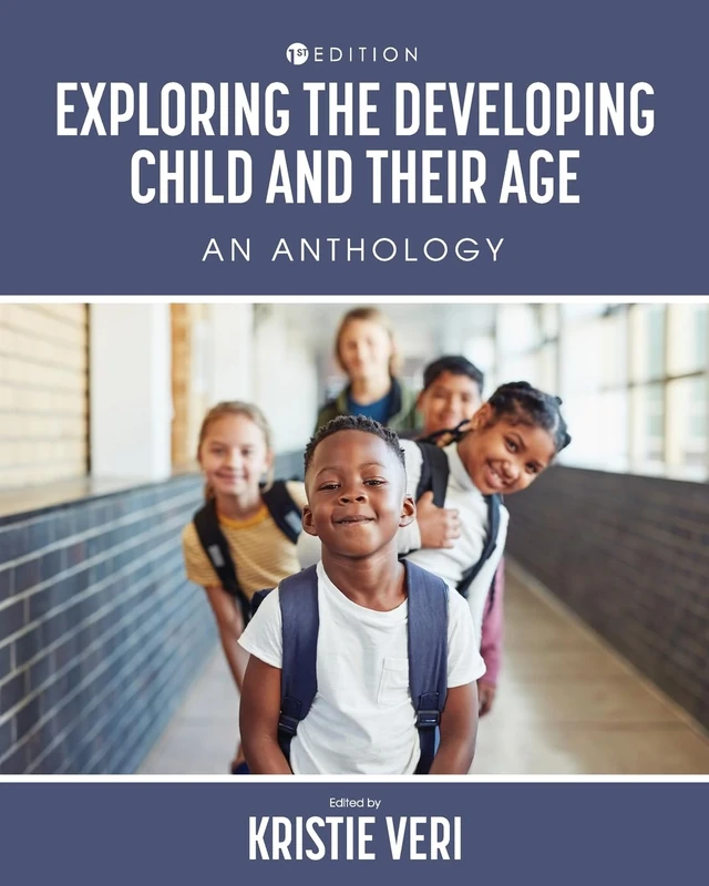 Exploring the Developing Child and Their Age: An Anthology