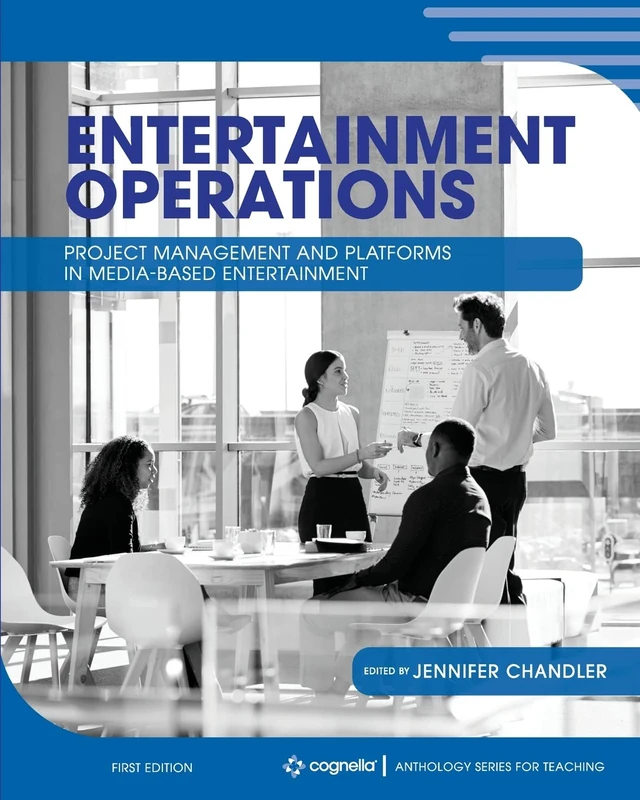 Entertainment Operations: Project Management and Platforms in Media-Based Entertainment - Image 1