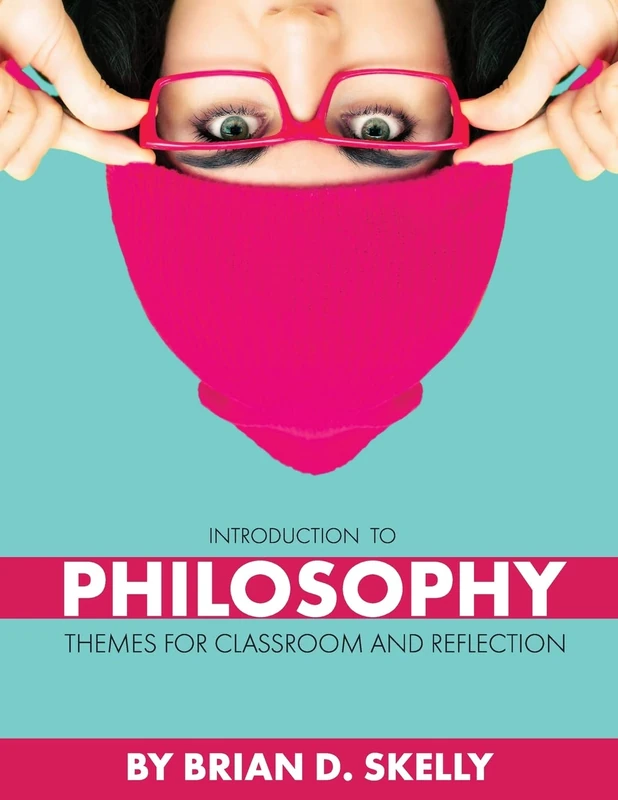 Introduction to Philosophy: Themes for Classroom and Reflection