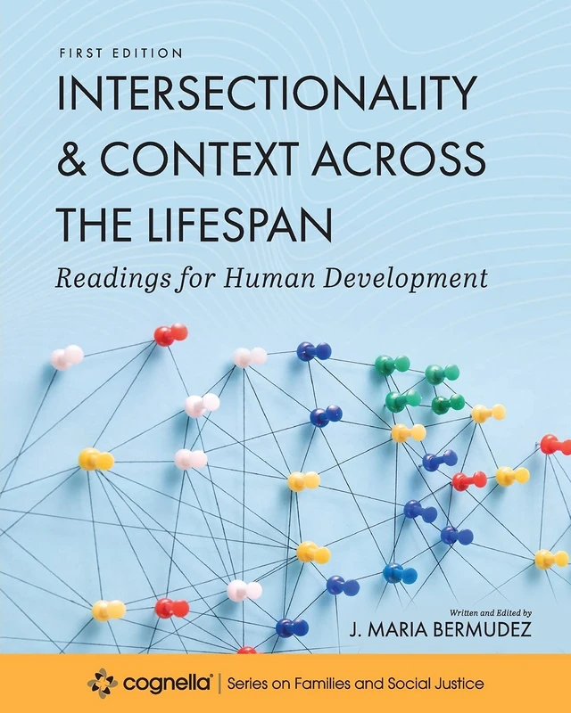 Intersectionality and Context across the Lifespan: Readings for Human Development