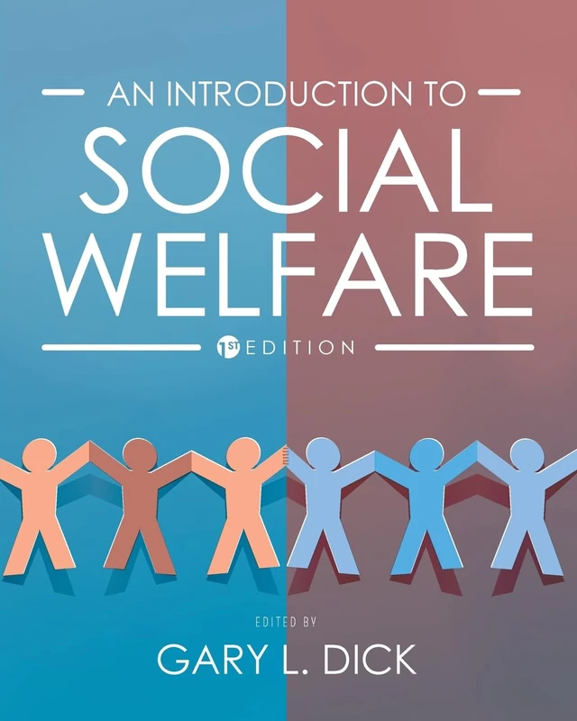 An Introduction to Social Welfare: History, Perspective and the Role of Advocacy