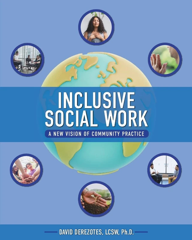 Inclusive Social Work: A New Vision of Community Practice