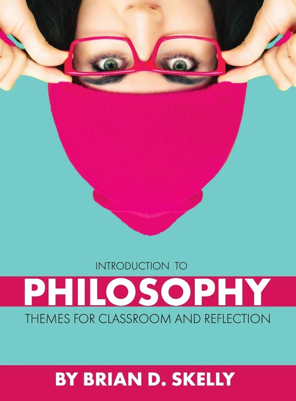 Introduction to Philosophy: Themes for Classroom and Reflection