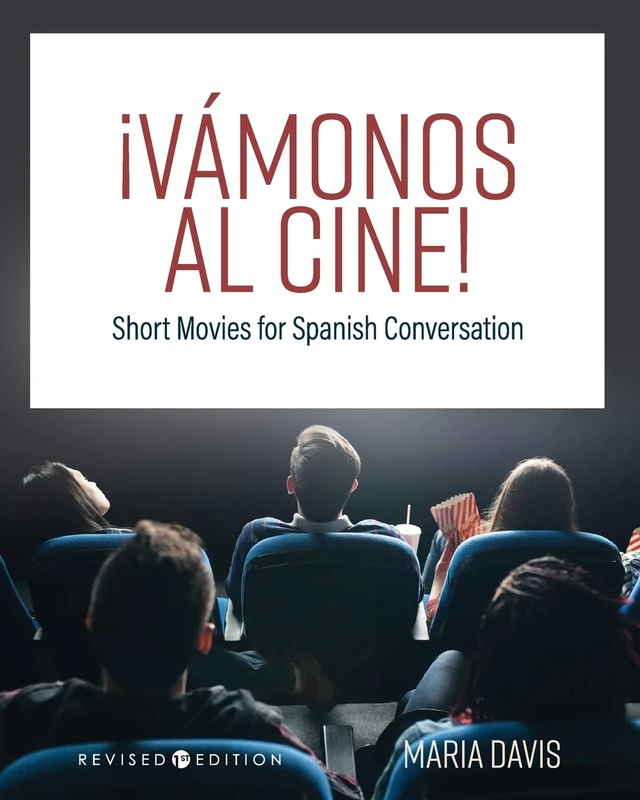 ┬íV├ímonos al cine!: Short Movies for Spanish Conversation